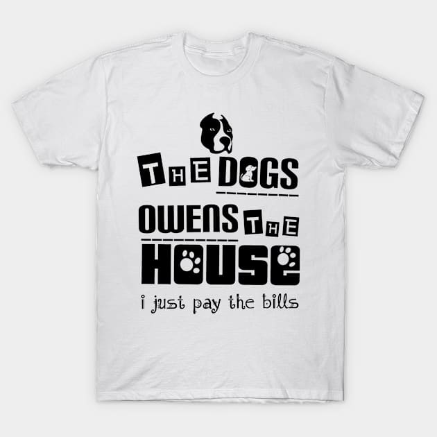 The dogs owens #doglover T-Shirt by Jay the public